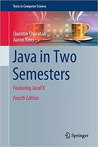 Java in Two Semesters: Featuring JavaFX (4th Edition) - eBook