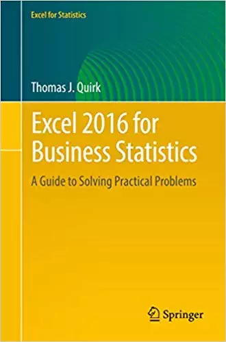 Excel 2016 for Business Statistics: A Guide to Solving Practical Problems - eBook