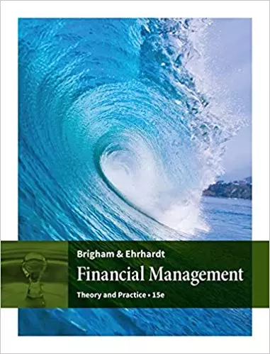 Financial Management: Theory & Practice (15th Edition) - eBook