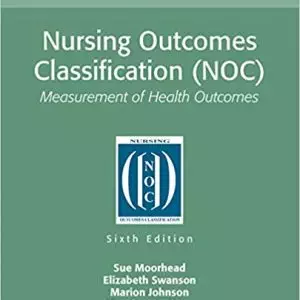 Nursing Outcomes Classification (NOC), Measurement of Health Outcomes (6th Edition) - eBook