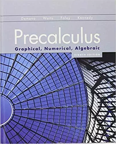 Precalculus: Graphical, Numerical, Algebraic (8th Edition) - eBook