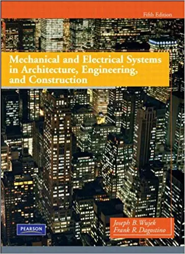 Mechanical and Electrical Systems in Architecture, Engineering and Construction (5th Edition) - eBook