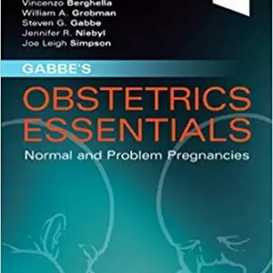 Gabbe's Obstetrics Essentials: Normal & Problem Pregnancies - eBook