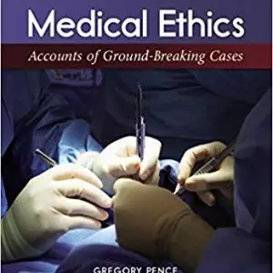 Medical Ethics: Accounts of Ground-Breaking Cases (8th Edition) - eBook