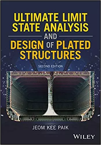 Ultimate Limit State Analysis and Design of Plated Structures (2nd Edition) - eBook