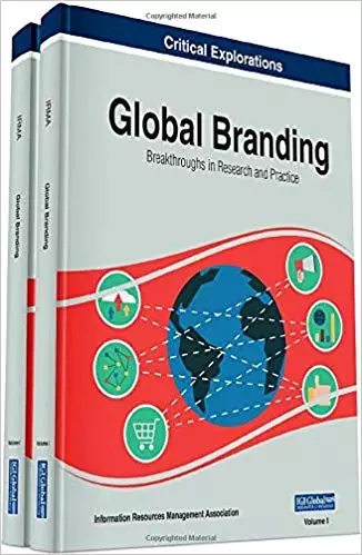 Global Branding: Breakthroughs in Research and Practice, 2 volume - eBook