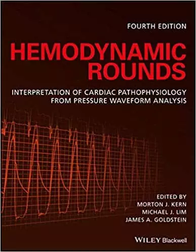 Hemodynamic Rounds: Interpretation of Cardiac Pathophysiology from Pressure Waveform Analysis (4th Edition) - eBook