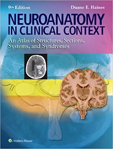 Neuroanatomy in Clinical Context: An Atlas of Structures, Sections, Systems, and Syndromes (9th Edition) - eBook