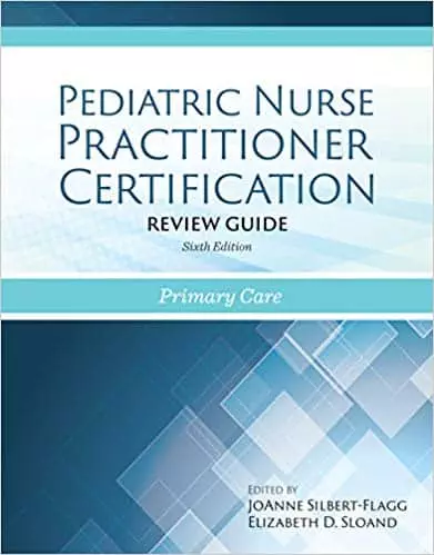 Pediatric Nurse Practitioner Certification Review Guide (6th Edition) - eBook