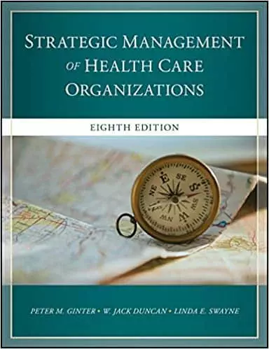 The Strategic Management of Health Care Organizations (8th Edition) - eBook