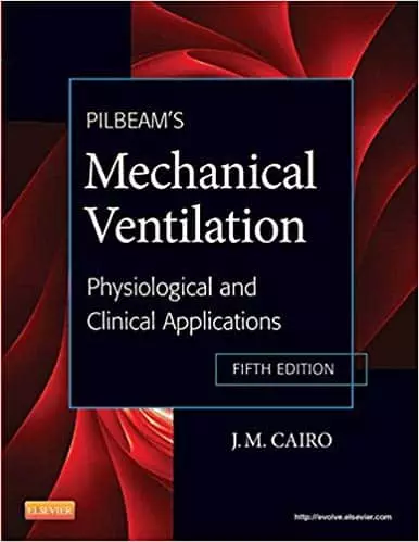 Pilbeam's Mechanical Ventilation: Physiological and Clinical Applications (5th Edition) - eBook