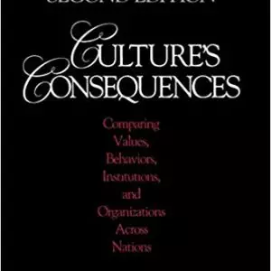 Culture's Consequences: Comparing Values, Behaviors, Institutions and Organizations Across Nations (2nd Edition) - eBook