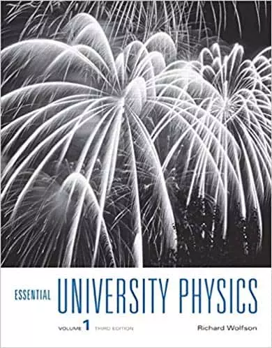 Essential University Physics: Volume 1 (3rd Edition)