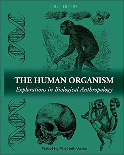 The Human Organism: Explorations in Biological Anthropology - eBook