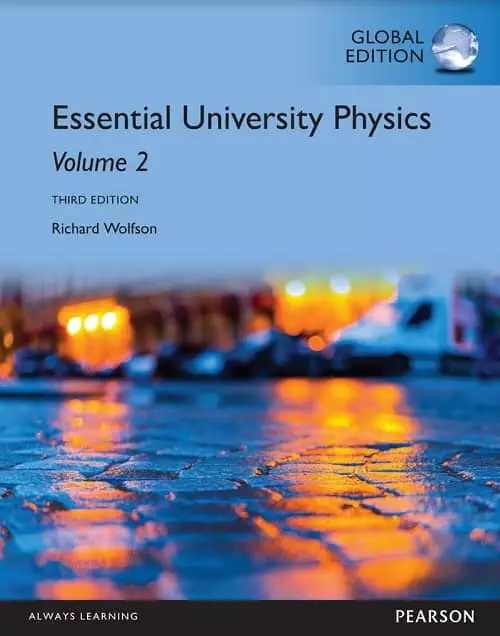 Essential University Physics volume 2 - 3rd global edition