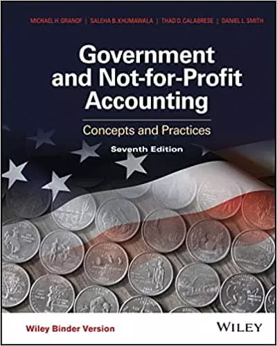 Government and Not-for-Profit Accounting: Concepts and Practices (7th Edition) - eBook