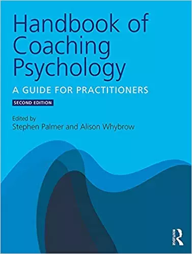 Handbook of Coaching Psychology: A Guide for Practitioners (2nd Edition) - eBook