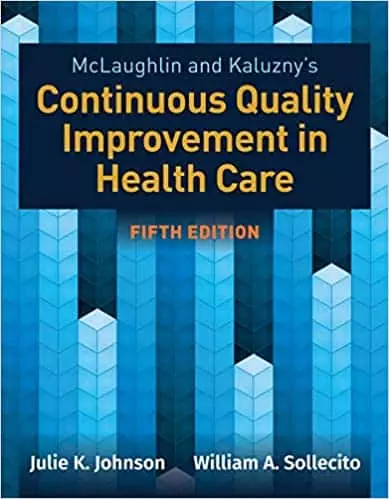 McLaughlin & Kaluzny's Continuous Quality Improvement in Health Care (5th Edition) - eBook