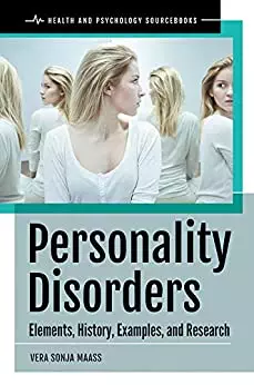 Personality Disorders: Elements, History, Examples, and Research - eBook