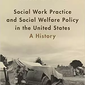 Social Work Practice and Social Welfare Policy in the United States: A History - eBook