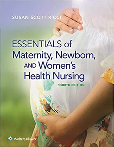 Essentials of Maternity, Newborn, and Women's Health Nursing (4th Edition) - eBook