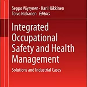 Integrated Occupational Safety and Health Management: Solutions and Industrial Cases - eBook