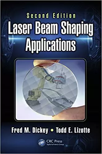 Laser Beam Shaping Applications (2nd Edition) - eBook