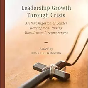 Leadership Growth Through Crisis: An Investigation of Leader Development During Tumultuous Circumstances - eBook