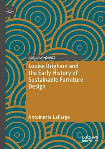 Louise Brigham and the Early History of Sustainable Furniture Design - eBook