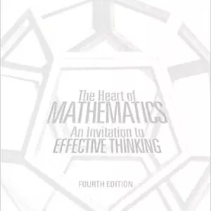 The Heart of Mathematics: An Invitation to Effective Thinking (4th Edition) - eBook