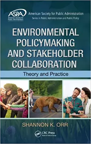 Environmental Policymaking and Stakeholder Collaboration: Theory and Practice - eBook