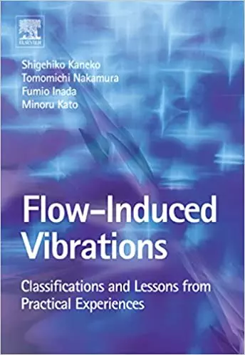 Flow Induced Vibrations: Classifications and Lessons from Practical Experiences - eBook