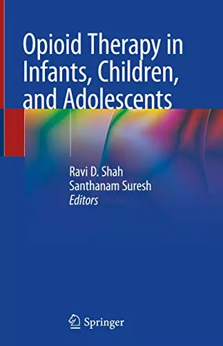 Opioid Therapy in Infants, Children, and Adolescents - eBook