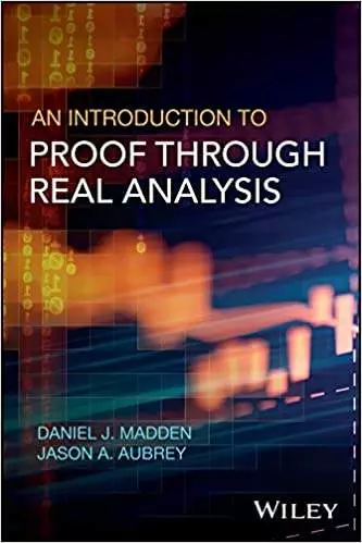 An Introduction to Proof through Real Analysis - eBook