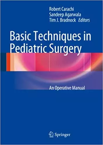 Basic Techniques in Pediatric Surgery: An Operative Manual - eBook