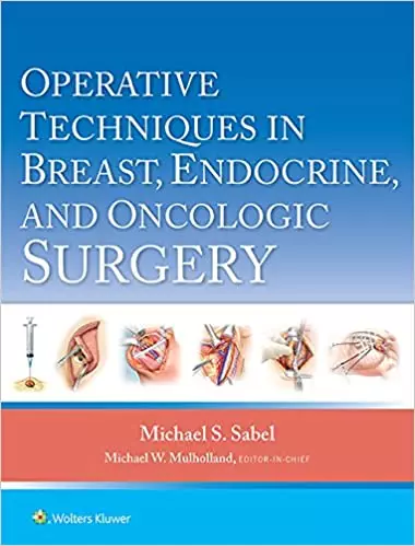 Operative Techniques in Breast, Endocrine, and Oncologic Surgery - eBook