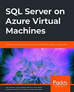 SQL Server on Azure Virtual Machines: A hands-on guide to provisioning Microsoft SQL Server on Azure VMs - eBook