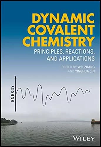 Dynamic Covalent Chemistry: Principles, Reactions, and Applications - eBook