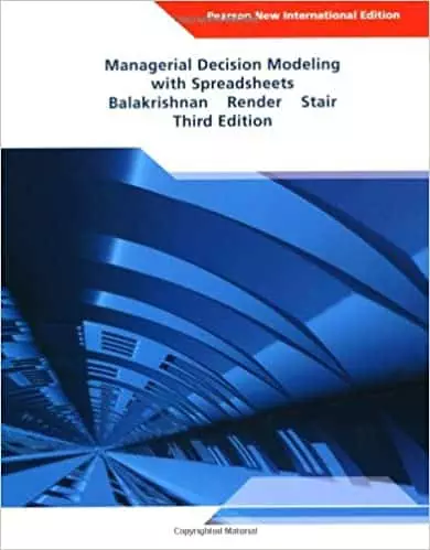 Managerial Decision Modeling with Spreadsheets (3rd Edition) - eBook