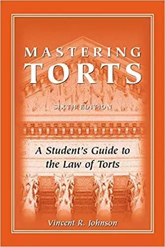 Mastering Torts: A Student's Guide to the Law of Torts (6th Edition) - eBook