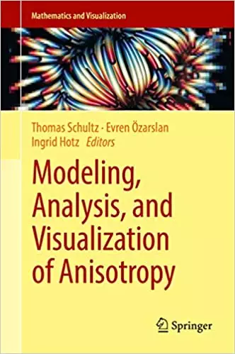 Modeling, Analysis, and Visualization of Anisotropy - eBook