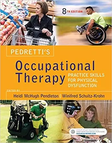 Pedretti's Occupational Therapy: Practice Skills for Physical Dysfunction (8th Edition) - eBook