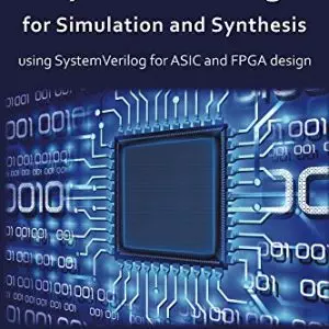 RTL Modeling with SystemVerilog for Simulation and Synthesis: Using SystemVerilog for ASIC and FPGA Design - eBook