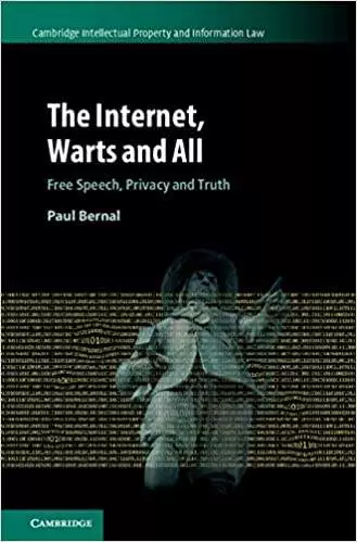 The Internet, Warts and All: Free Speech, Privacy and Truth - eBook