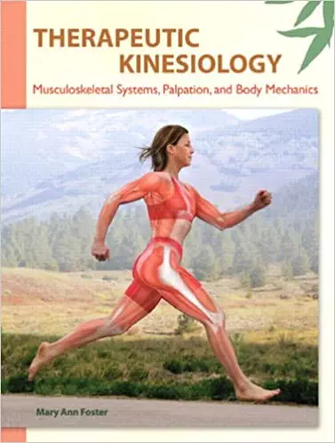 Therapeutic Kinesiology: Musculoskeletal Systems, Palpation, and Body Mechanics - eBook