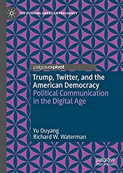 Trump, Twitter, and the American Democracy: Political Communication in the Digital Age - eBook