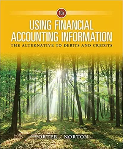 Using Financial Accounting Information: The Alternative to Debits and Credits (10th Edition) - eBook