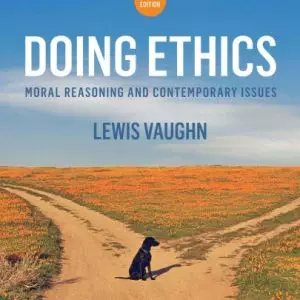 Doing Ethics: Moral Reasoning and Contemporary Issues (4th Edition) - eBook