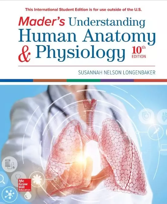 Maders Understanding Human Anatomy 10e