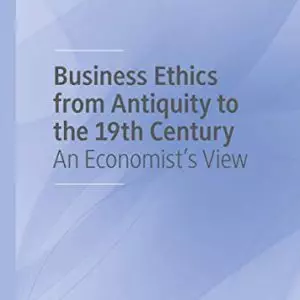 Business Ethics from Antiquity to the 19th Century: An Economist's View - eBook